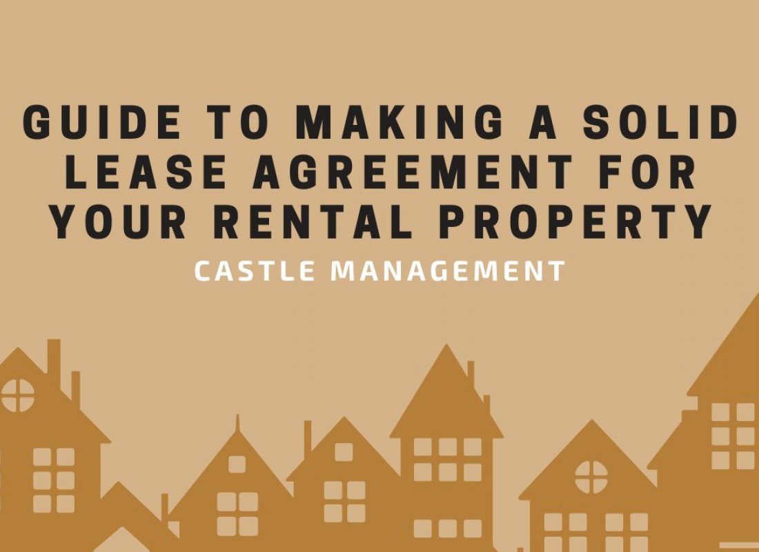 Guide to Making a Solid Lease Agreement For Your Rental Property