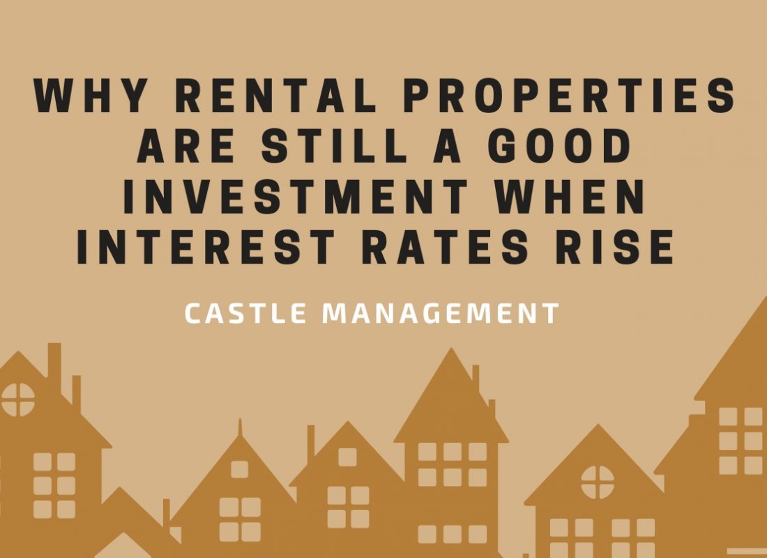 Why Rental Properties Are Still a Good Investment When Interest Rates Rise