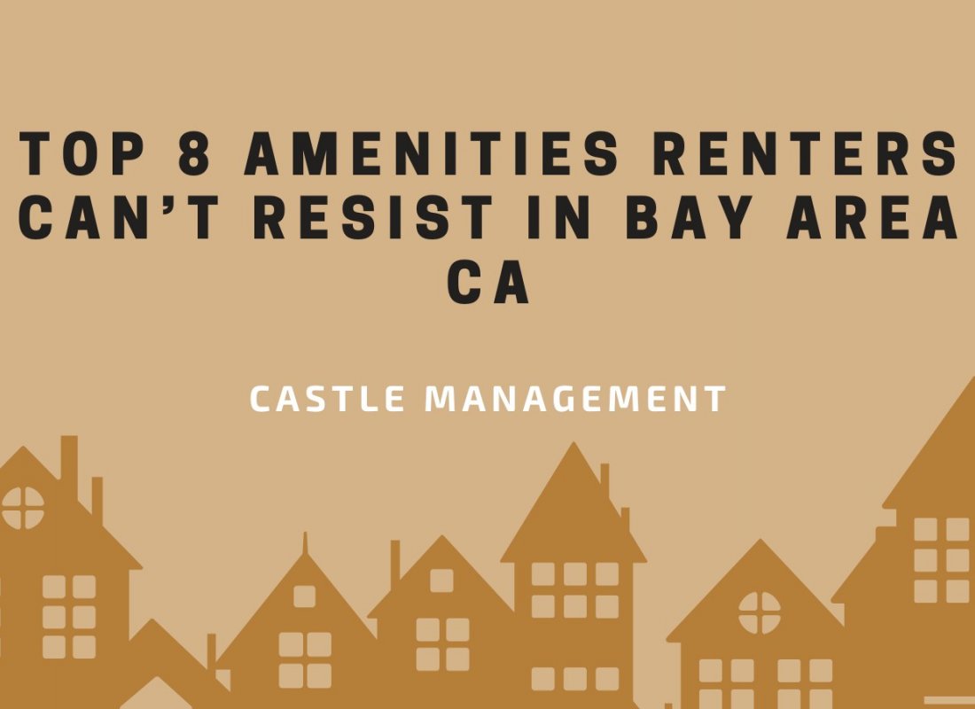 Top 8 Amenities Renters Can’t Resist in Bay Area, CA