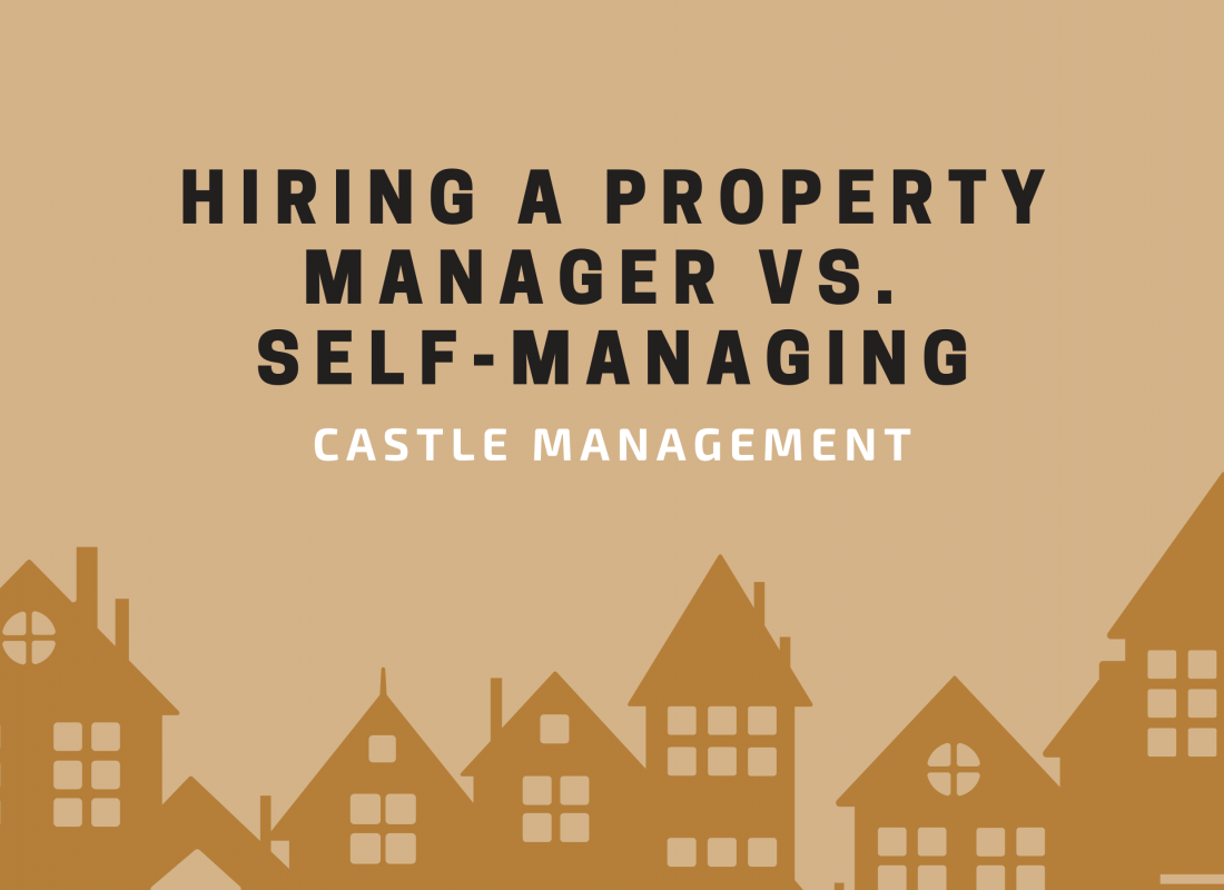 Hiring a Property Manager vs. Self-Managing: What’s Better?