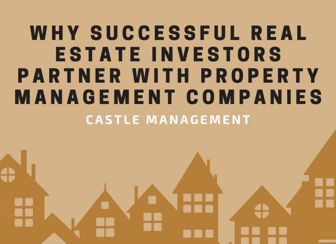 Why Successful Real Estate Investors Partner with Property Management Companies
