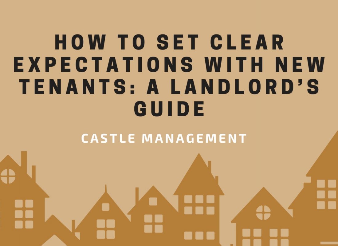 How to Set Clear Expectations with New Tenants: A Landlord’s Guide